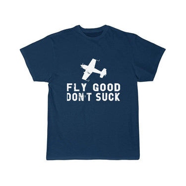 FLY GOOD DON'T SUCK T SHIRT THE AV8R